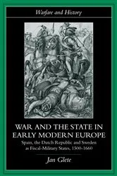 Book cover of War and the State in Early Modern Europe by Jan Glete