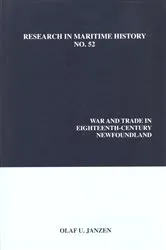 Book cover of War and Trade in Eighteenth-Century Newfoundland by Olaf Uwe Janzen