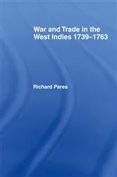 Book cover of War and Trade in the West Indies by Richard Pares