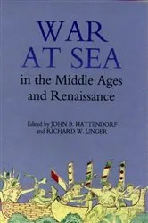 Book cover of War at Sea in the Middle Ages and the Renaissance by John B. Hattendorf