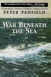 Book cover of War Beneath the Sea by Peter Padfield