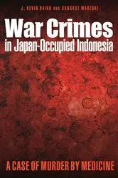 Book cover of War Crimes in Japan-Occupied Indonesia by J. Kevin Baird