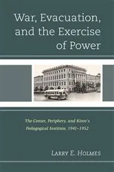 Book cover of War, Evacuation, and the Exercise of Power by Larry E. Holmes