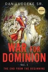 Book cover of WAR FOR DOMINION by DAN LUDDEKE