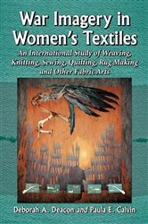 Book cover of War Imagery in Women's Textiles by Deborah A. Deacon