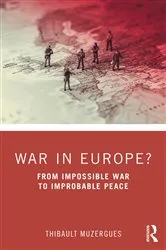 Book cover of War in Europe? by Thibault Muzergues
