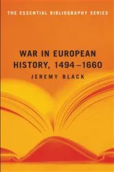 Book cover of War in European History, 1494-1660 by Jeremy Black