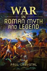 Book cover of War in Roman Myth and Legend by Paul Chrystal