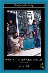 Book cover of War in the Modern World, 1990-2014 by Jeremy Black
