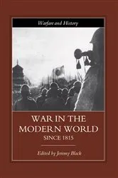 Book cover of War in the Modern World since 1815 by Jeremy Black