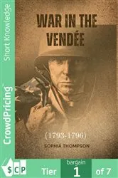 Book cover of War in the Vendée (1793-1796) by Sophia Thompson