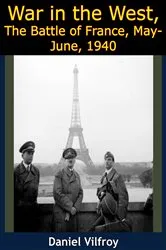 Book cover of War in the West, The Battle of France, May-June, 1940 by Unknown