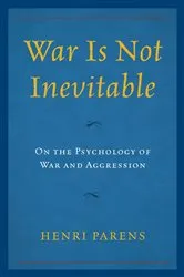 Book cover of War Is Not Inevitable by Henri Parens