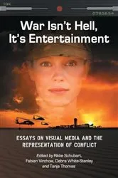 Book cover of War Isn't Hell, It's Entertainment by Rikke Schubart
