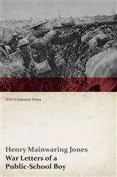 Book cover of War Letters of a Public-School Boy (WWI Centenary Series) by Henry Mainwaring Jones