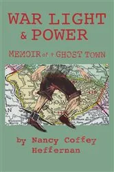 Book cover of War Light & Power by Heffernan, Nancy , Coffey