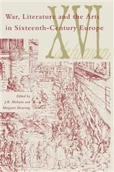 Book cover of War Literature And The Arts In Sixteenth-Century Europe by Margaret Shewring