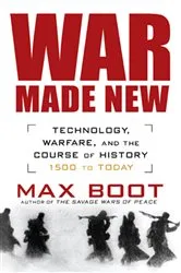 Book cover of War Made New by Max Boot