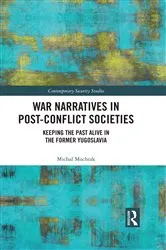Book cover of War Narratives in Post-Conflict Societies by Michal Mochtak