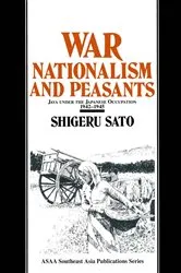 Book cover of War, Nationalism and Peasants: Java Under the Japanese Occupation, 1942-45 by Shigeru Sato