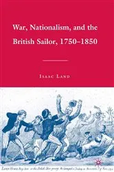 Book cover of War, Nationalism, and the British Sailor, 1750-1850 by I. Land