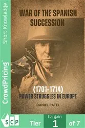 Book cover of War of the Spanish Succession (1701-1714) Power Struggles in Europe by Daniel Patel