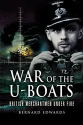 Book cover of War of the U-Boats by Bernard Edwards