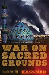 Book cover of War on Sacred Grounds by Ron E. Hassner