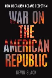 Book cover of War on the American Republic by Kevin Slack