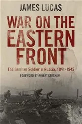 Book cover of War on the Eastern Front by James Lucas
