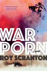 Book cover of War Porn by Roy Scranton
