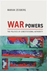 Book cover of War Powers by Mariah Zeisberg
