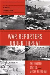 Book cover of War Reporters Under Threat by Chris Paterson