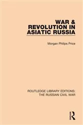Book cover of War & Revolution in Asiatic Russia by Morgan Philips Price