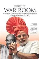 Book cover of War Room: The People, Tactics and Technology behind Narendra Modi's 2014 Win by Ullekh NP