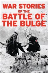 Book cover of War Stories of the Battle of the Bulge by Michael Green