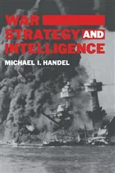 Book cover of War, Strategy and Intelligence by Michael I. Handel