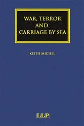 Book cover of War, Terror and Carriage by Sea by Keith Michel