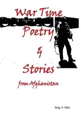 Book cover of War Time Poetry & Stories by Greg Elliot
