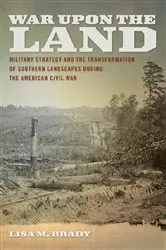 Book cover of War upon the Land by Lisa M. Brady