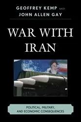 Book cover of War With Iran by Geoffrey Kemp