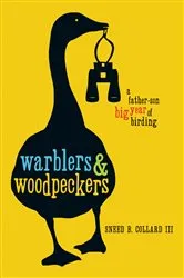Book cover of Warblers & Woodpeckers by Sneed B. Collard III