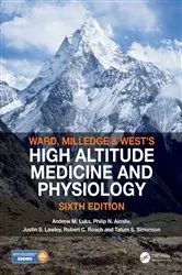 Book cover of Ward, Milledge and West’s High Altitude Medicine and Physiology (6th ed.) by Andrew M Luks