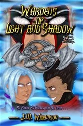 Book cover of Wardens of Light and Shadow (2nd ed.) by J.M. Williamson