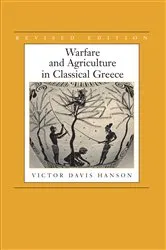 Book cover of Warfare and Agriculture in Classical Greece, Revised edition by Victor Davis Hanson