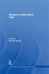 Book cover of Warfare in China Since 1600 by Kenneth Swope