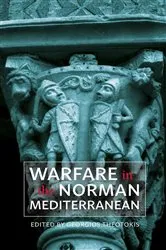 Book cover of Warfare in the Norman Mediterranean by Georgios Theotokis