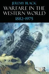 Book cover of Warfare in the Western World, 1882-1975 by Jeremy Black