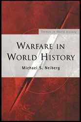Book cover of Warfare in World History by Michael S. Neiberg