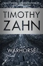 Book cover of Warhorse by Timothy Zahn